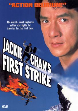 Jackie Chan’s “First Strike”