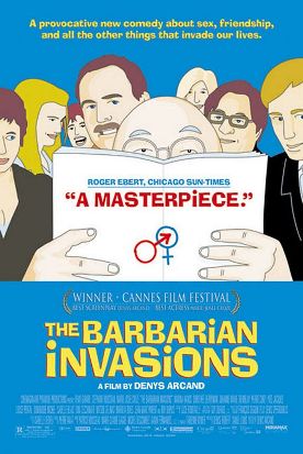 Barbarian Invasions, The (Les Invasions Barbares)